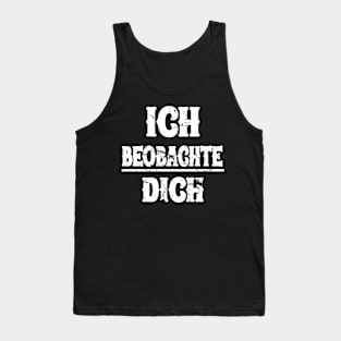 Ich Beobachte Dich Lustige Sprüche Tank Top